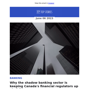 Why the shadow banking sector is keeping Canada's financial regulators up at night