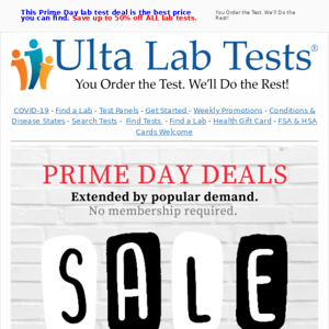 EXTENDED - PRIME DAY SAVINGS - 🎉  You can't beat this Prime discount! For a limited time only save up to 50% on All lab tests.