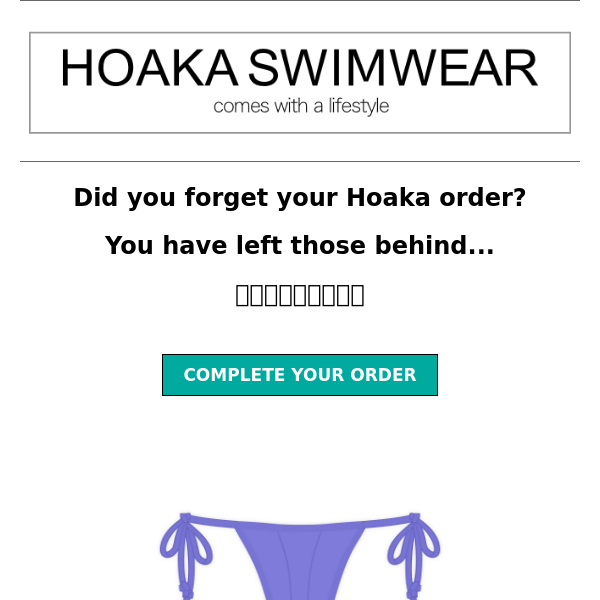 Order your Hoaka now  👙
