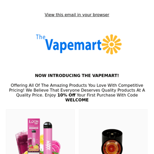 Now Introducing The Vapemart!