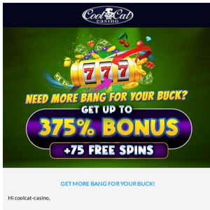 CoolCat Casino, get more bang for your buck!