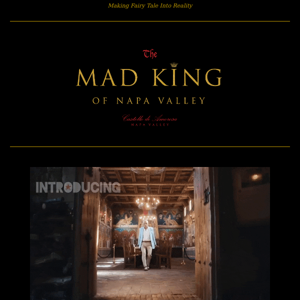 The Mad King of Napa Valley? 🍷👑🏰