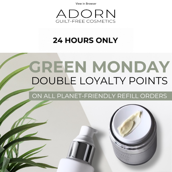 💚 Loyalty Points Doubled this Green Monday 💚