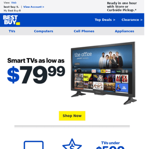 As low as $79.99, you could get your hands on select smart TVs! If you're hunting for great tech, we can help