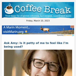 Ask Amy: Is it petty of me to feel like I’m being used?