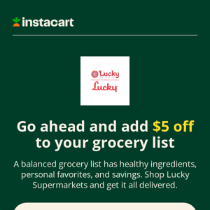 Get $5 off groceries from Lucky Supermarkets