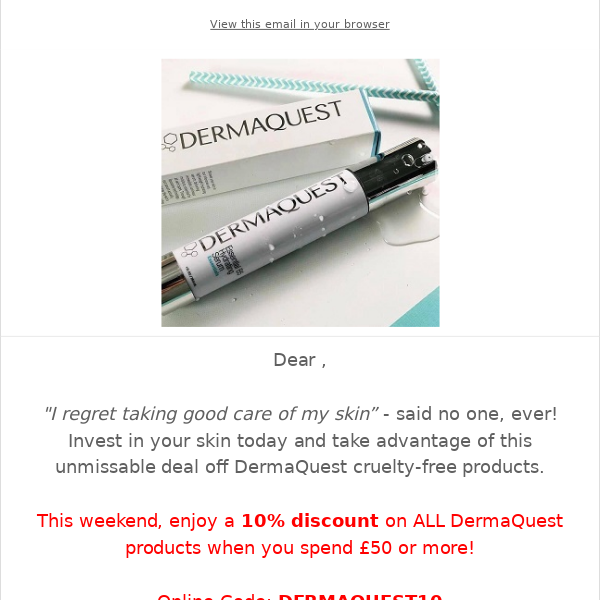 10% off DermaQuest ends this evening