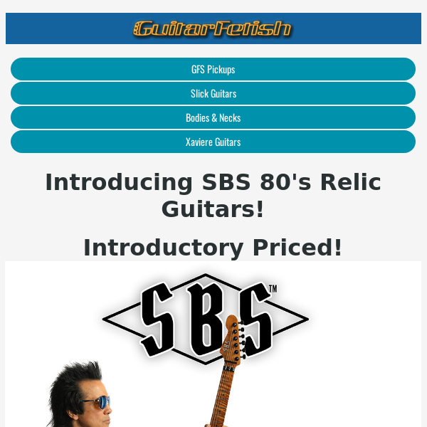 Introductory Pricing- All new SBS Brand Guitars! - Guitar Fetish