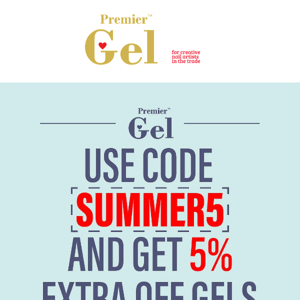 Save an extra 5% off gels ❤️❤️