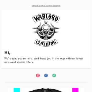 Thanks for joining Warlord Clothing