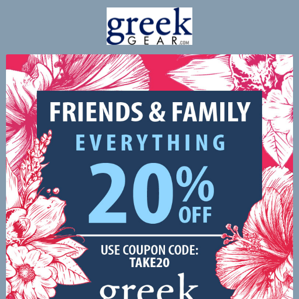 Family & Friends Save 20%