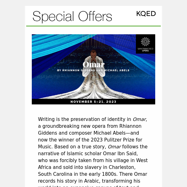 KQED Audiences save 30% on select SF Opera performances of Omar!