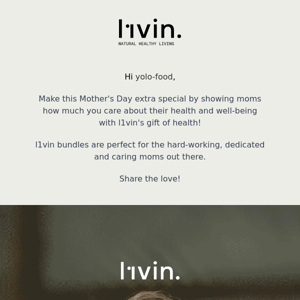 Gift Your Mom the Best of Health with l1vin's Mother's Day Bundle Sets!