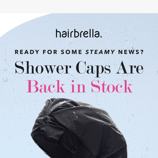 Your other shower cap doesn't want you to know…