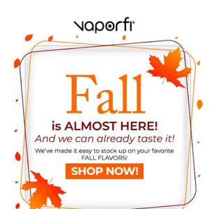 Your Guide to VaporFi's Top Fall Flavors