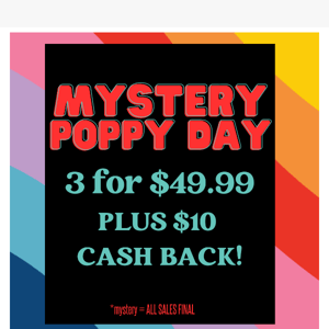 MYSTERY 3 for 49.99$ // Poppy Day edition! Must claim 3!