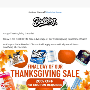 Final Day of our Thanksgiving Supplement 20% OFF Sale