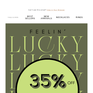 It’s your lucky day 💚35% off everything