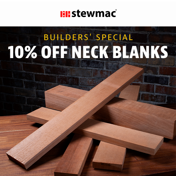 10% Off All Neck Blanks: Choose Yours!