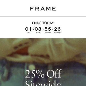 ENDS TODAY: 25% OFF SITEWIDE