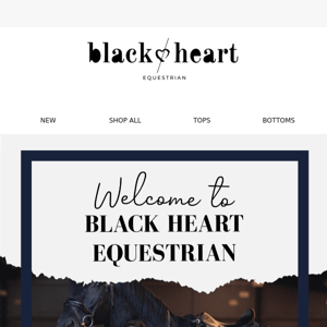 Welcome, Black Heart Equestrian!