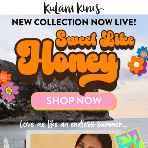 Kulani Kinis Don’t Miss Out! Sweet Like Honey Is Here 🍯