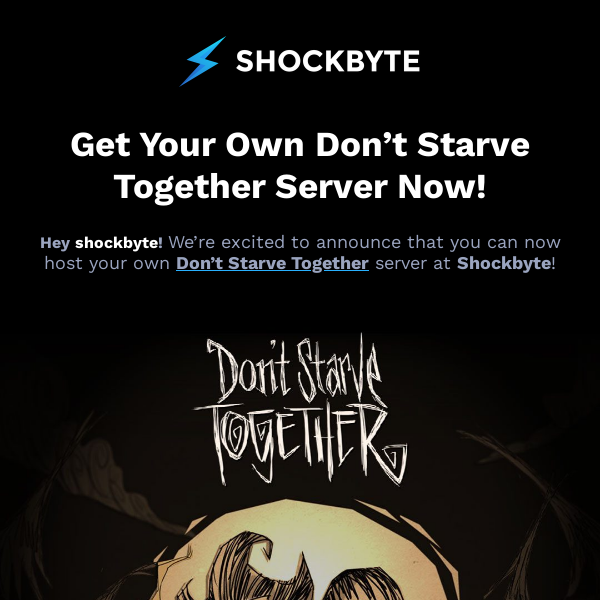 Feeling hungry? Don't Starve (Together) on your very own server! 🍴