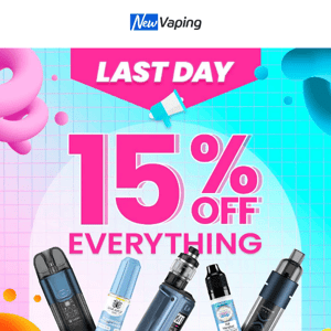 Last Day: 15% off for all hardwares and e-liquids | Code: 15OFF (except disposables) | Elf Bar from £2.89