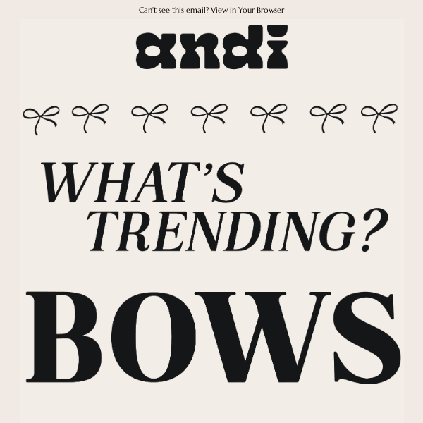 What's Trending? 🎀 Bows Bows Bows!