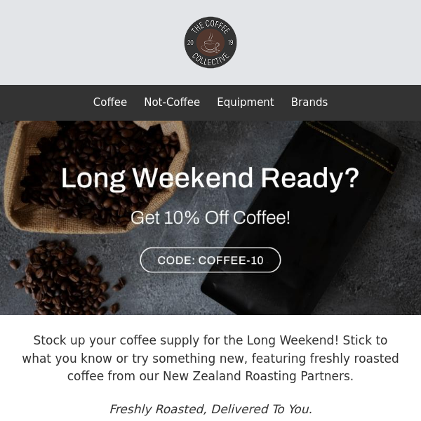 10% Off Coffee - Long Weekend Ready!