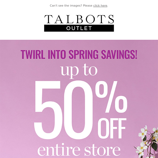 What’s up to 50% off? EVERYTHING NEW for SPRING