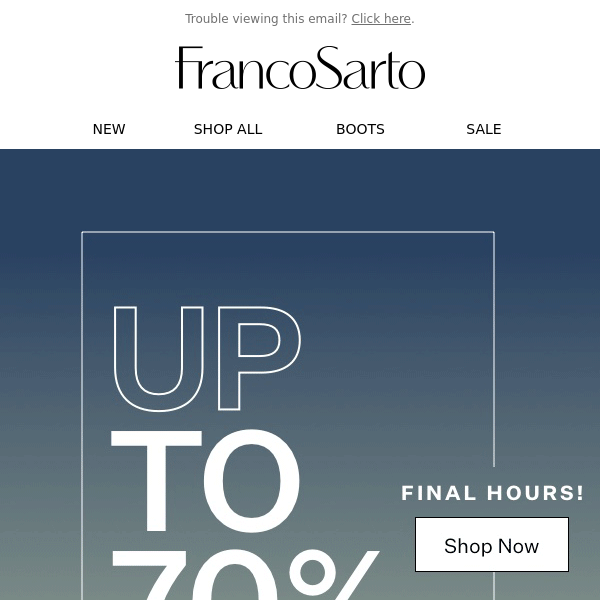 FINAL HOURS: Up to 70% off your faves