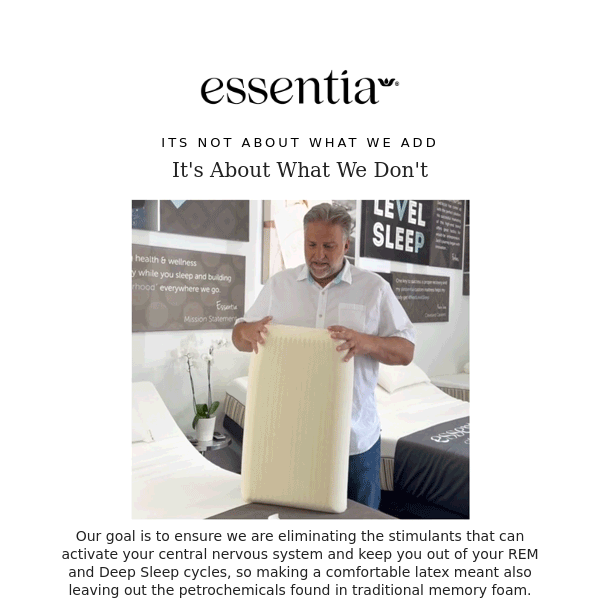 Jack Shares the Essentia Secret… It’s Not What we Put in Our Organic Foam, But What We Don’t!