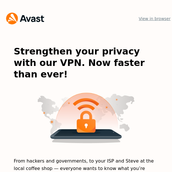 Want to try our new, super-fast VPN?