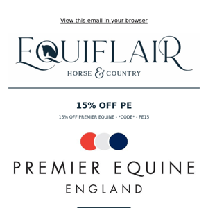 Hey Equiflair Saddlery, 15% Off Premier Equine