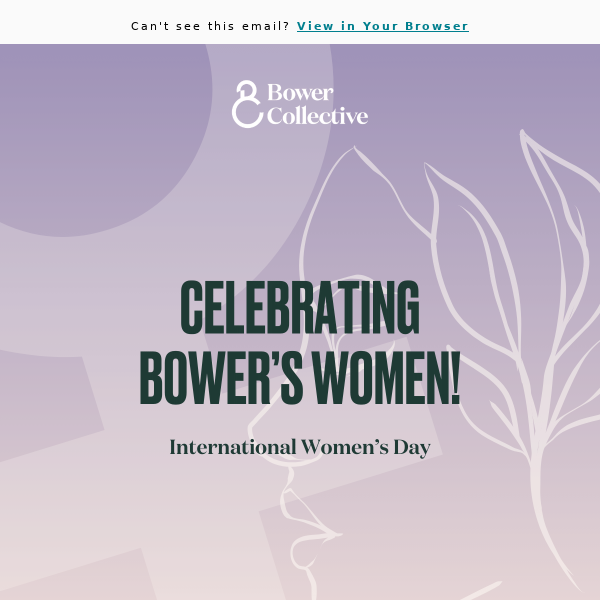 Celebrating the women of Bower Collective 💚