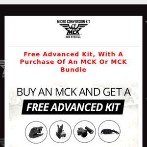 🔥 Free Advanced Kit, A $200 Value, With MCK Purchase 🔥