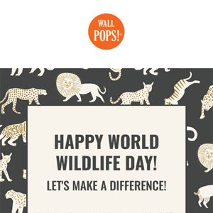 Happy World Wildlife Day! Let's make a difference!