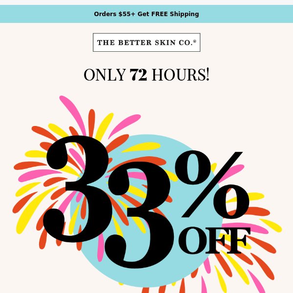 72 Hour Flash Sale / 33% off Sitewide