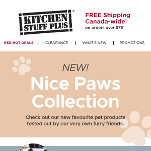 Our Pets LOVE The New Nice Paws Collection 🐾