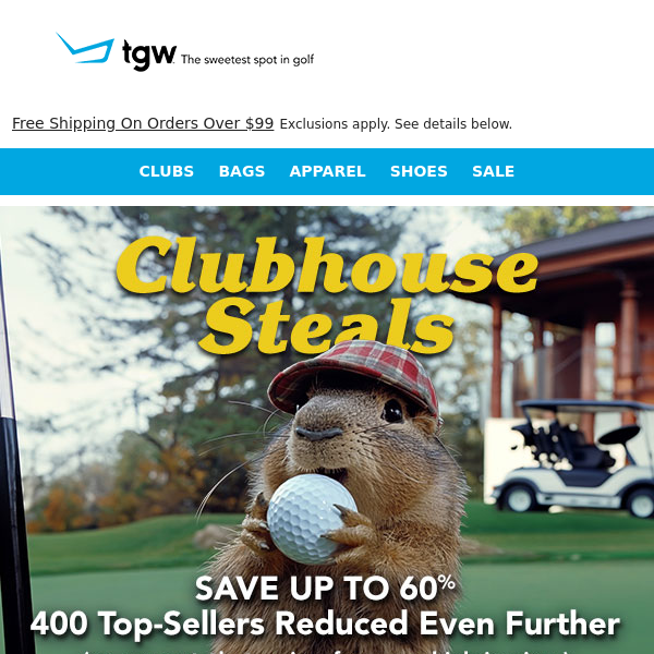 TGW Clubhouse Steals Tee Off Today!