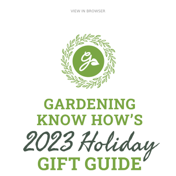 Gardening Know How’s Holiday Gift Guide + Exclusive Deals + Hand-Picked Gardening Gifts 