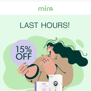 15% OFF Mira Kits Ends TONIGHT! 🕒 🌼