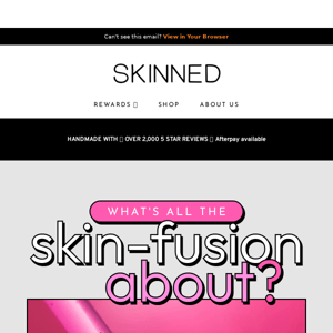 What's All The Skin-fusion About? 😵