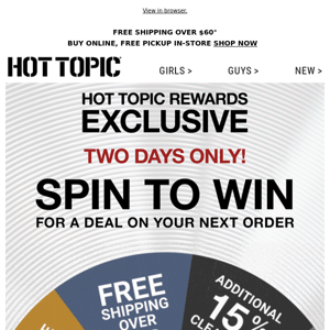 Spin to Win up to 50% off site, just for Hot Topic Rewards members