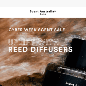 Cyber Week Scent Sale: Uplift with Reed Diffusers.