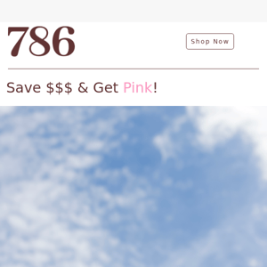 Save $$$ & Get Pink! 💗