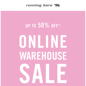 Online Warehouse Sale starts now!