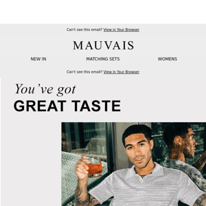 You’ve got great taste Mauvais