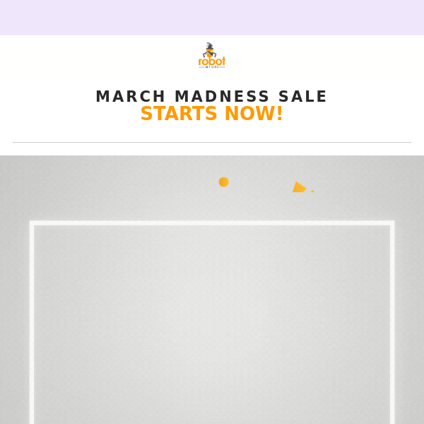 March Madness Sale is on:  Up to 70% off storewide! 🎉